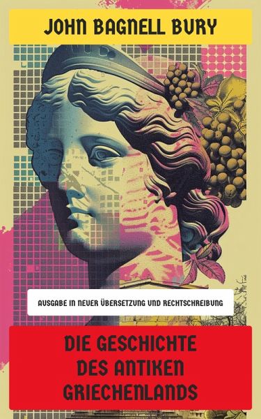 Die Geschichte des antiken Griechenlands (eBook, ePUB)