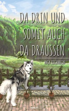 Da drin und somit auch da draußen (eBook, ePUB) - Ziegenbein, Anja