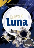 Quiero la Luna (eBook, ePUB) Quiero la Luna (eBook, ePUB)