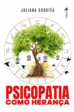 Psicopatia como Herança (eBook, ePUB) - Dorotéa, Juliana