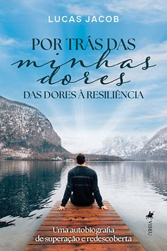 Por trás das minhas dores (eBook, ePUB) - Jacob, Lucas Borges