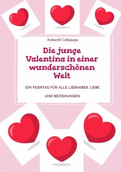 Die junge Valentina in einer wunderschönen Welt (eBook, ePUB) - Сабадырь, Алексей