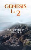 Genesis 1 & 2 The Foundation of the Bible (eBook, ePUB)