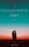 Tugendhafte Frau:Ein Fantasie Humor Liebesroman(Band 1) (eBook, ePUB)