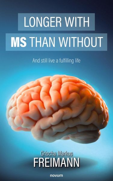Longer with MS than without (eBook, ePUB) Longer with MS than without (eBook, ePUB)