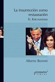 La insurrección como restauración : el kirchnerismo (eBook, PDF)