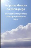 Od poszukiwacza do wierzącego (eBook, ePUB)