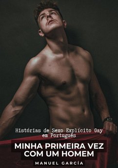 Minha Primeira Vez com um Homem (eBook, ePUB) - García, Manuel