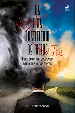 Os Meios Justificam os Fins (eBook, ePUB) - Flandoli, F.