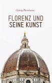 Florenz und seine Kunst (eBook, ePUB)