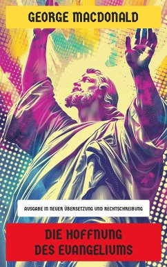 Die Hoffnung des Evangeliums (eBook, ePUB) - MacDonald, George