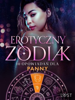 Erotyczny zodiak: 10 opowiadań dla Panny (eBook, ePUB) - Bech, Camille; Chanterelle, Black; Curant, Catrina; Ross, Ruth