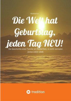 Die Welt hat Geburtstag, jeden Tag NEU! (eBook, ePUB) - Eul