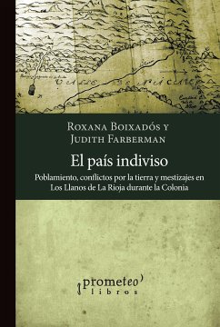 El país indiviso (eBook, PDF) - Boixadós, Roxana; Faberman, Judith