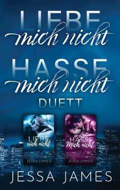 Liebe mich nicht-Hasse mich nicht Duett (eBook, ePUB) - James, Jessa