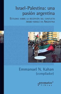 Israel-Palestina : una pasión argentina (eBook, PDF) - Klich, Ignacio