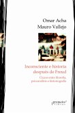 Inconsciente e historia después de Freud (eBook, PDF)