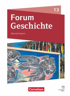 Cover Forum Geschichte 13. Jahrgangsstufe - Oberstufe Gymnasium Bayern - Neue Ausgabe ab 2023 - Schulbuch mit digitalen Medien