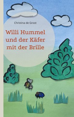 Willi Hummel und der Käfer mit der Brille - de Groot, Christina