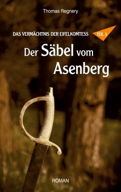 Der Säbel vom Asenberg - Regnery, Thomas