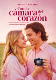 Con la cámara del corazón (eBook, ePUB)