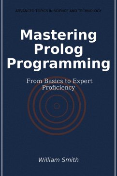 Cover Mastering Prolog Programming (eBook, ePUB)