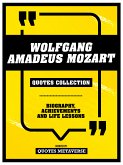 Wolfgang Amadeus Mozart - Quotes Collection - Biography, Achievements And Life Lessons (eBook, ePUB)