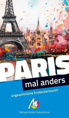 Paris - mal anders ungewöhnliche Entdeckertouren - Holzer, Birgit