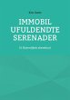Immobil Ufuldendte serenader - Bild 1