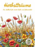 Herbstträume - Ein Malbuch für innere Ruhe und Gelassenheit