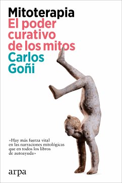 Mitoterapia. El poder curativo de los mitos (eBook, ePUB) - Goñi, Carlos