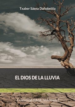 El dios de la lluvia - Sáenz Dañobeitia, Txaber