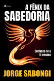 A Fênix da Sabedoria (eBook, ePUB)