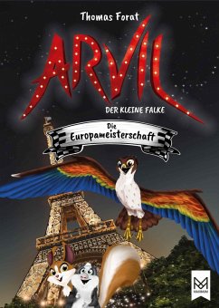 Arvil, der kleine Falke - Die Europameisterschaft (eBook, ePUB) - Forat, Thomas