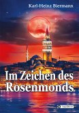 Im Zeichen des Rosenmonds (eBook, ePUB)