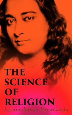 The Science of Religion (eBook, ePUB) - Yogananda, Paramahansa