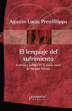 El lenguaje del sufrimiento (eBook, PDF) - Prestifilippo, Agustín Lucas