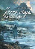 El perro viaja conmigo (eBook, ePUB)