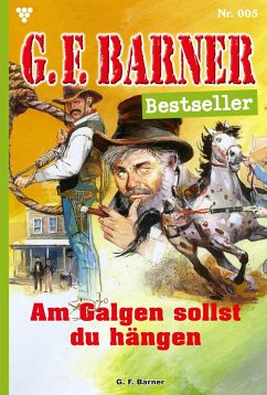 Am Galgen sollst du hängen (eBook, ePUB) - Barner, G.F.