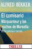 El comisario Marquanteur y las noches de Marsella: thriller policiaco francés (eBook, ePUB)