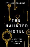 The Haunted Hotel: A Mystery of Modern Venice (eBook, ePUB)