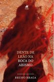 Dente de Leão na Boca do Abismo (eBook, ePUB)