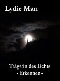 Trägerin des Lichts - Erkennen (eBook, ePUB)