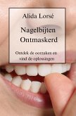 Nagelbijten Ontmaskerd (eBook, ePUB)