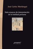 Siete ensayos de interpretación de la realidad peruana (eBook, PDF)