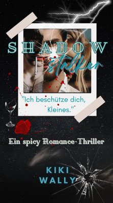 Shadowstalker - Ich beschütze dich, Kleines. (eBook, ePUB) - Wally, Kiki