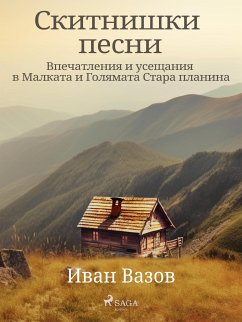 Скитнишки песни (Впечатления и усещания в Малката и Голямата Стара планина) (eBook, ePUB) - Вазов, Иван