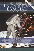 Breve historia de la carrera espacial NUEVA EDICIÓN (eBook, ePUB)