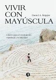 Vivir con mayúscula (eBook, ePUB)