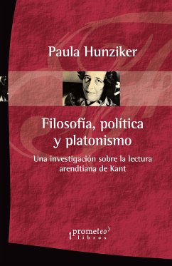 Filosofía, política y platonismo (eBook, PDF) - Hunziker, Paula